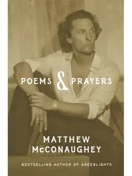 Poems & Prayers: Matthew McConaughey's brand new inspirational book, Hardback/Matthew McConaughey