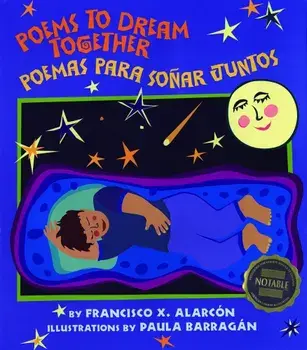 Poems to Dream Together: Poemas Para Sonar Juntos, Paperback/Francisco X. Alarcon