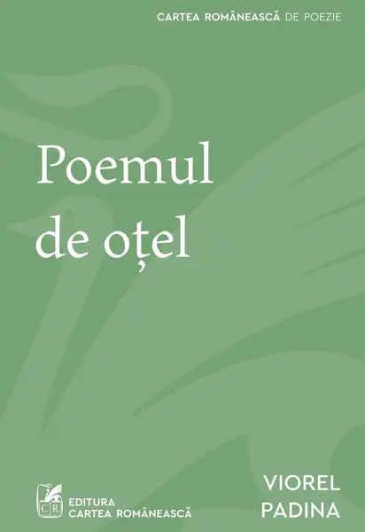 Poemul de oțel - Viorel Padina