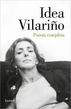 Poesía Completa. Idea Vilariño / Complete Poetry: Idea Vilariño, Paperback/Idea Vilariño