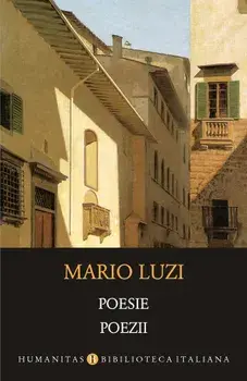 Poesie. Poezii/Mario Luzi