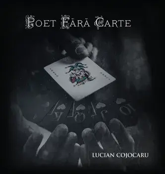 Poet fara carte/Lucian Cojocaru