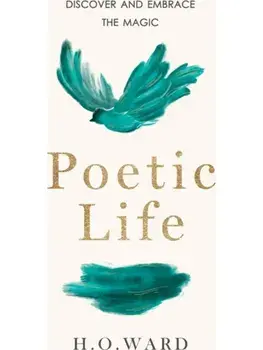 Poetic Life, Paperback/H.O. Ward