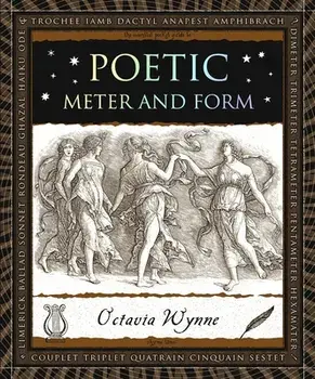 Poetic Meter and Form, Paperback/Octavia Wynne