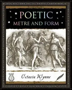 Poetic Metre and Form, Paperback/Octavia Wynne