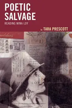 Poetic Salvage: Reading Mina Loy, Paperback/Tara Prescott