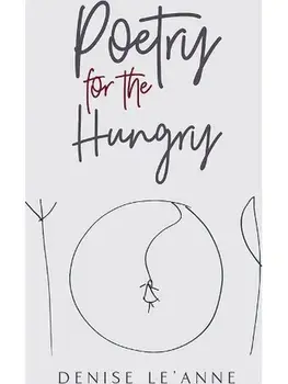 Poetry for the Hungry, Paperback/Denise Le'Anne