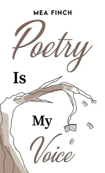 Poetry Is My Voice, Paperback/Mea Finch