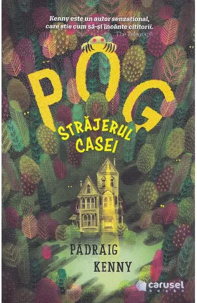 Pog, strajerul casei