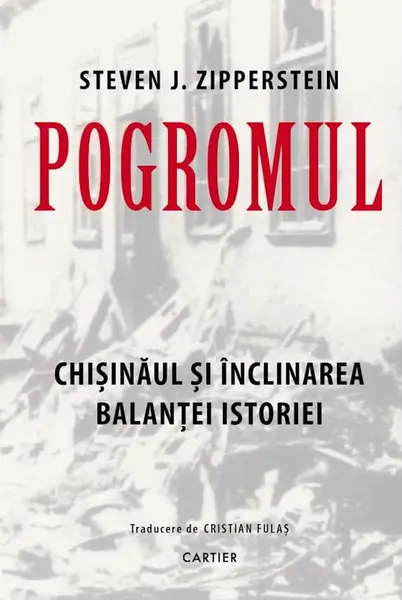 Pogromul. Chișinăul și înclinarea balanței istoriei