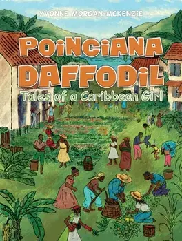 Poinciana Daffodil. Tales of a Caribbean Girl, Paperback/Yvonne Morgan-McKenzie