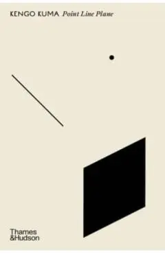 Point Line Plane - Kengo Kuma