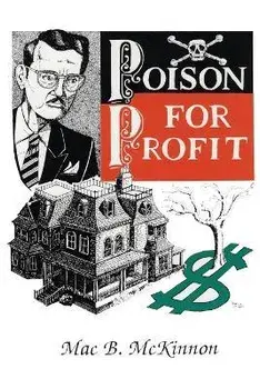 Poison For Profit, Paperback/Mac Mckinnon