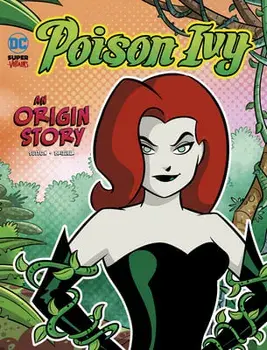 Poison Ivy: An Origin Story, Paperback/Laurie S. Sutton