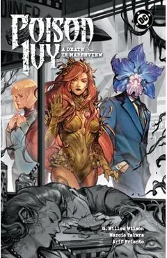 Poison Ivy Vol. 6: A Death in Marshview - G. Willow Wilson