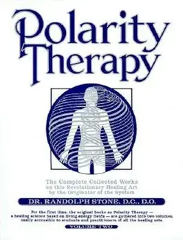 Polarity Therapy, Volume 2, Paperback/Randolph Stone
