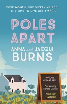 Poles Apart. An uplifting, feel-good read about the power of friendship and community, Paperback/Jacqui Burns