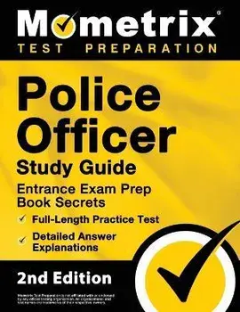 Police Officer Exam Study Guide - Police Entrance Prep Book Secrets, Full-Length Practice Test, Detailed Answer Explanations: [2nd Edition], Paperback/Matthew Bowling