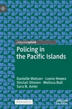 Policing in the Pacific Islands. 1st ed. 2023, Hardback/Sara N. Amin