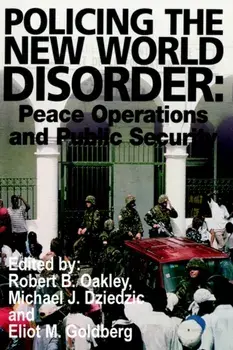 Policing the New World Disorder. Peace Operations and Public Security, Paperback/***