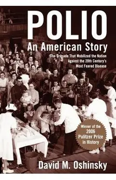 Polio: An American Story - David M. Oshinsky