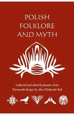 Polish Folklore and Myth - Alice Wadowski-bak