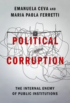 Political Corruption. The Internal Enemy of Public Institutions, Hardback/***