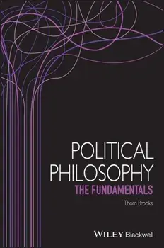 Political Philosophy. The Fundamentals, Paperback/Thom Brooks