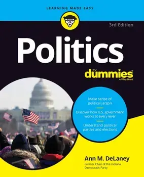 Politics for Dummies, Paperback/Ann M. Delaney