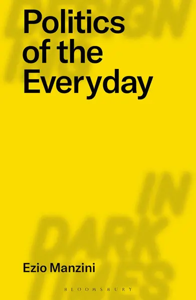 Politics of the Everyday | Ezio Manzini