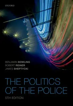 Politics of the Police, Paperback/James W E Sheptycki