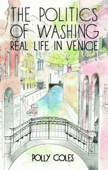 Politics of Washing, Paperback/Polly Coles