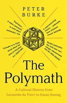 Polymath. A Cultural History from Leonardo da Vinci to Susan Sontag, Paperback/Peter Burke