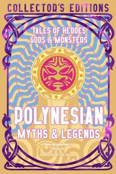 Polynesian Stories & Legends. Tales of Heroes, Gods & Monsters, Hardback/***