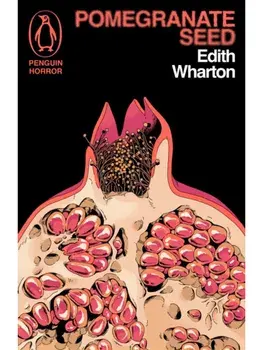 Pomegranate Seed and Other Ghostly Tales, Paperback/Edith Wharton