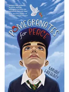 Pomegranates for Peace. Greater Manchester, Paperback/Miriam Halahmy