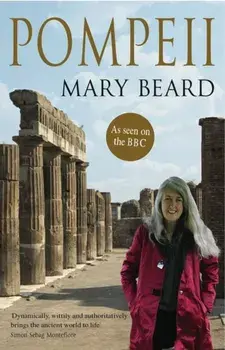 Pompeii. The Life of a Roman Town, Paperback/Mary Beard