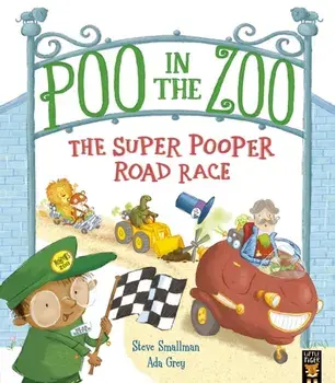 Poo in the Zoo: The Super Pooper Road Race, Paperback/Steve Smallman