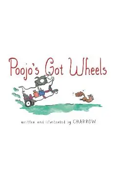 Poojo's Got Wheels - Charrow