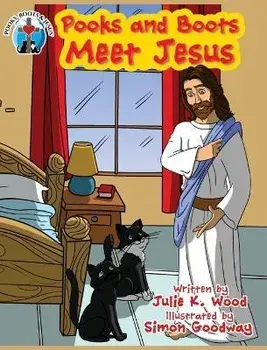Pooks and Boots Meet Jesus: Book One, Hardcover/Julie K. Wood