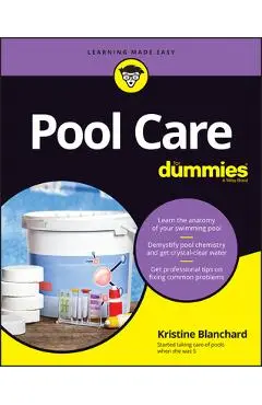 Pool Care for Dummies - Kristine Blanchard