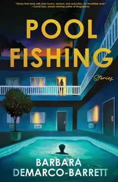 Pool Fishing Stories - Barbara Demarco Barrett