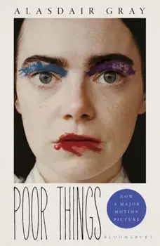 Poor Things. Soon to be a major film, Paperback/Alasdair Gray