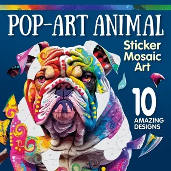 Pop-Art Animal Sticker Mosaic Art. 10 Amazing Designs, Paperback/Dean Russo