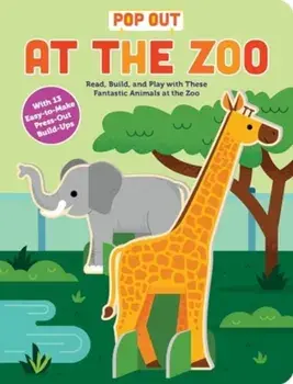 Pop Out at the Zoo. Read, Build, and Play with these Fantastic Animals at the Zoo, Board book/duopress