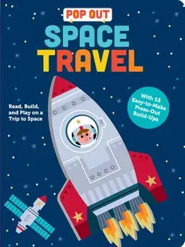 Pop Out Space Travel: Read, Build, and Play on a Trip to Space, Board Books/Duopress Labs