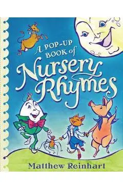 Pop-Up Book of Nursery Rhymes - Matthew Reinhart