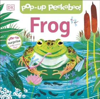 Pop-Up Peekaboo! Frog. Pop-Up Surprise Under Every Flap!, Board book/DK