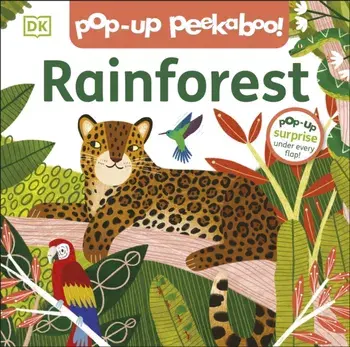 Pop-Up Peekaboo! Rainforest. Pop-Up Surprise Under Every Flap!, Board book/DK