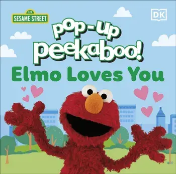 Pop-Up Peekaboo! Sesame Street Elmo Loves You, Board book/DK